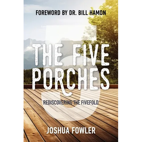 The Five Porches: Rediscovering the Fivefold