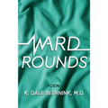 Ward Rounds: Poems