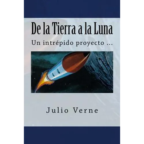 De la Tierra a la Luna (Spanish) Edition