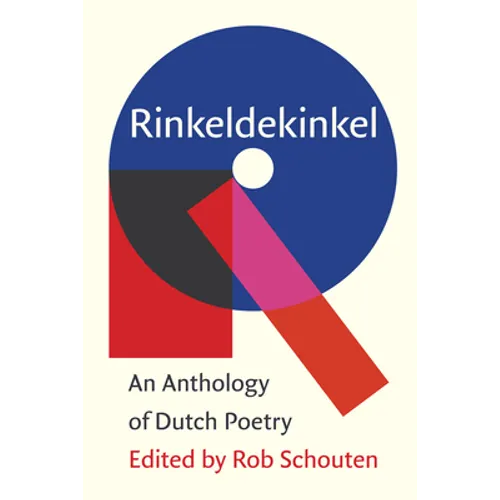 Rinkeldekinkel: An Anthology of Dutch Poetry