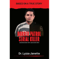 Border Patrol Serial Killer: Conversations with JUAN DAVID ORTIZ
