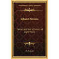 Johann Strauss: Father and Son a Century of Light Music