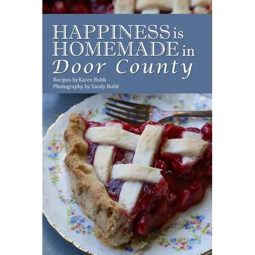 Happiness is Homemade in Door County