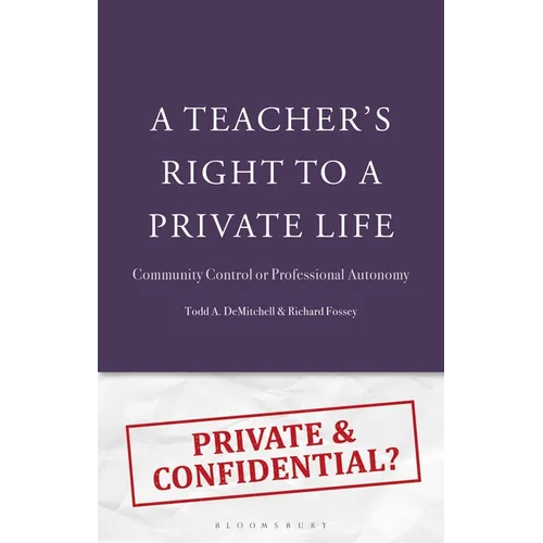 A Teacher's Right to a Private Life: Community Control or Professional Autonomy