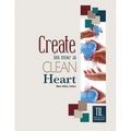 Create in Me a Clean Heart, O God