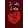 Perfectly Broken