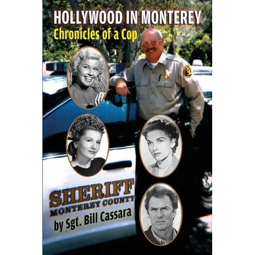 Hollywood in Monterey: Chronicles of a Cop