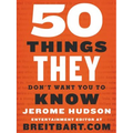 50 Things They Don't Want You to Know