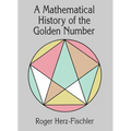 A Mathematical History of the Golden Number