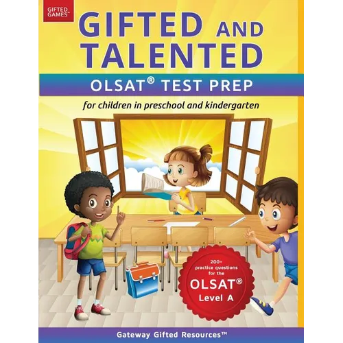 Gifted and Talented OLSAT Test Prep (Level A): Test preparation for OLSAT Level A; Workbook and practice test for children in kindergarten/preschool