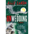 The Unwedding: Reese's Book Club Pick (a Novel)