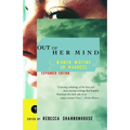 Out of Her Mind: Women Writing on Madness