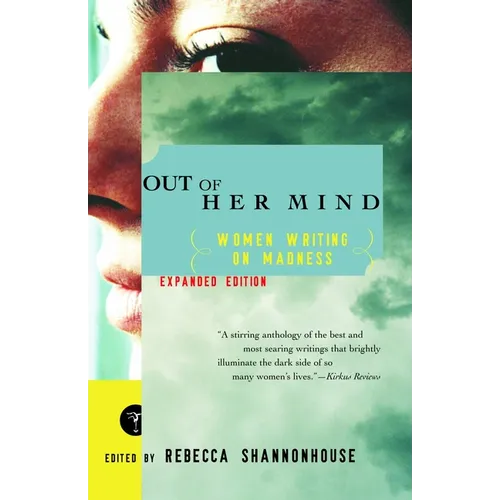 Out of Her Mind: Women Writing on Madness