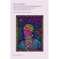 Anne-thology: Poems Re-Presenting Anne Shakespeare