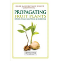 Propagating Fruit Plants: Rare and Heritage Fruit Growing #1