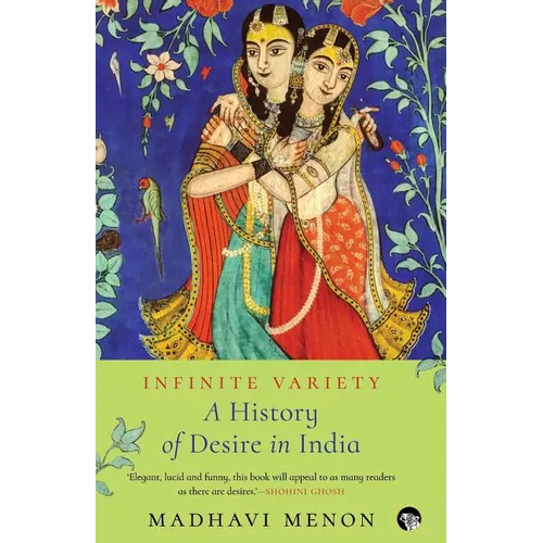 Infinite Variety: A History of Desire in India