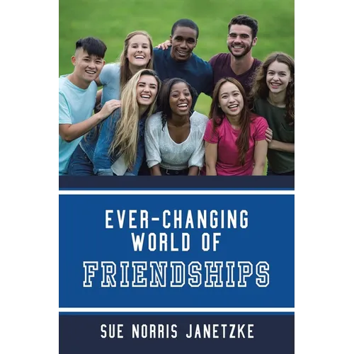 Ever-Changing World of Friendships