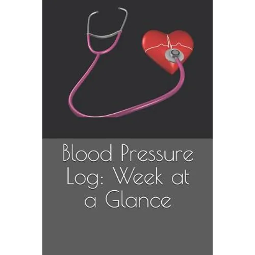 Blood Pressure Log: Week at a Glance