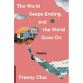 The World Keeps Ending, and the World Goes on