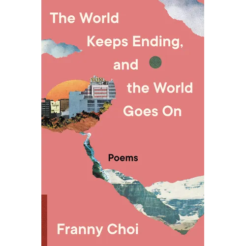 The World Keeps Ending, and the World Goes on