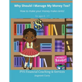 Why Should I Manage My Money Too?