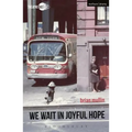 We Wait in Joyful Hope