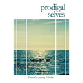 Prodigal Selves: Poems