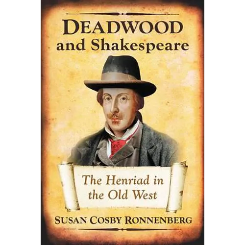 Deadwood and Shakespeare: The Henriad in the Old West