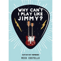 Why can't I play like Jimmy?
