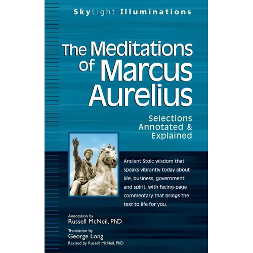 The Meditations of Marcus Aurelius: Selections Annotated & Explained