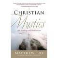 Christian Mystics: 365 Readings and Meditations