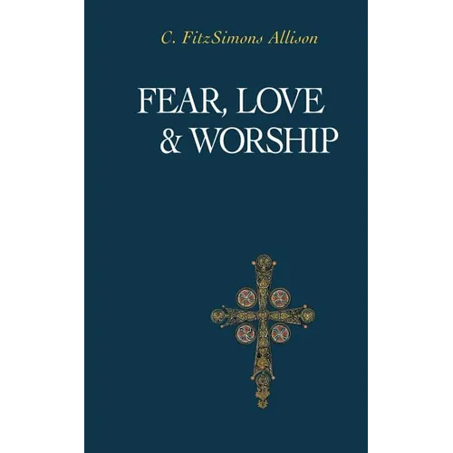 Fear, Love, and Worship