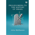 Prolegomena To The History Of Israel