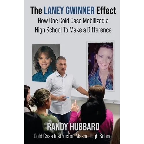 The Laney Gwinner Effect: How One Cold Case Mobilized a High School to Make a Difference