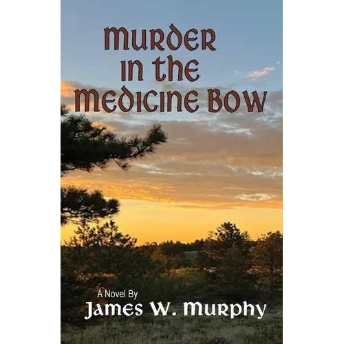 Murder In The Medicine Bow