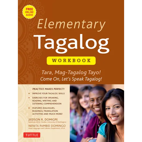 Elementary Tagalog Workbook: Tara, Mag-Tagalog Tayo! Come On, Let's Speak Tagalog! (Online Audio Download Included)