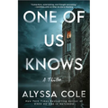 One of Us Knows: A Thriller
