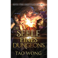 Die Seele eines Dungeons: Ein LitRPG Roman
