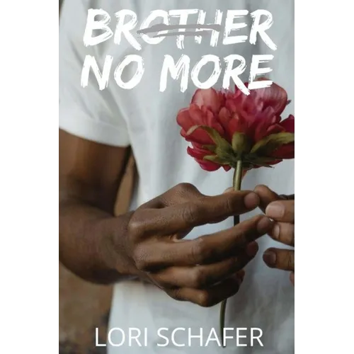 Brother No More