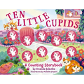 Ten Little Cupids: A Counting Storybook