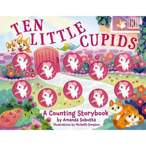 Ten Little Cupids: A Counting Storybook