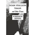 Roan Stallion, Tamar and Other Poems