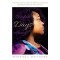 Brighter Days Ahead: A Young Woman's Story of Fortitude Living with Obstetrical Brachial Plexus Injury
