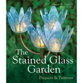 The Stained Glass Garden: Projects & Patterns