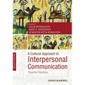 A Cultural Approach to Interpersonal Communication: Essential Readings