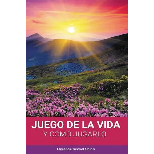 El Juego de la Vida y Como Jugarlo