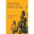 Spotted Tail's Folk: A History of the Brule Sioux Volume 57