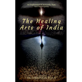 The Healing Arts Of India