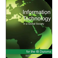 Information Technology in a Global Society for the IB Diploma: Black and White Edition