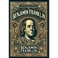 The Autobiography of Benjamin Franklin (Collector's Edition) (Laminated Hardback with Jacket)